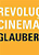 Revolução do Cinema Novo - Glauber Rocha