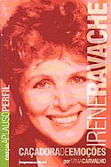 Irene Ravache - Caçadora de Emoções
