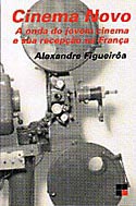 Cinema Novo - A Onda do Jovem Cinema e sua Recepção na França, livro, curtagora