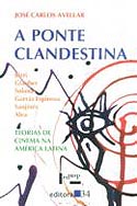 A Ponte Clandestina: Teorias de Cinema na América Latina, livro, curtagora