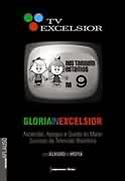 Gloria In Excelsior - Ascensão, Apogeu e Queda do Maior Sucesso, livro, curtagora