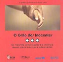 O Grito dos Inocentes - Os meio de comunicação e a violência sexual contra crianças e adolescentes, livro, curtagora