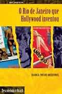 Rio de Janeiro que Hollywood Inventou, livro, curtagora