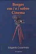 Borges em/e Sobre o Cinema, livro, curtagora