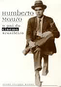 Humberto Mauro - O Pai do Cinema Brasileiro, livro, curtagora