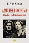 A Mulher e o Cinema - Os Dois Lados da Câmera