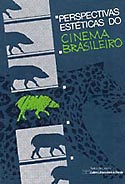 Perspectivas Estéticas do Cinema Brasileiro