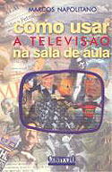 Como Usar a Televisão na Sala de Aula, livro, curtagora