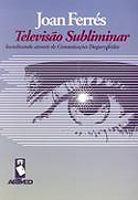 Televisão Subliminar, livro, curtagora