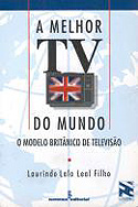 A Melhor TV do Mundo - O Modelo Britânico de Televisão