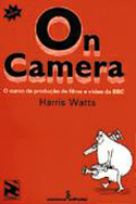 On Camera - O Curso de Produção de Filme e Vídeo da BBC, livro, curtagora