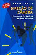 Direção de Câmera - Um Manual de Técnica de Vídeo e Cinema, livro, curtagora