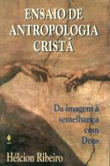 Ensaio de Antropologia Cristã - Da Imagem à Semelhança com Deus, livro, curtagora