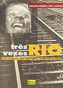 Três Vezes Rio - Rio 40 Graus, Zona Norte, O Amuleto de Ogum, livro, curtagora