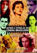Astros e Estrelas do Cinema Brasileiro - Dicionário de Atrizes e Atores, livro, curtagora
