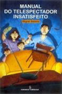 Manual do Telespectador Insatisfeito