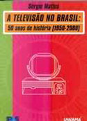 A Televisão no Brasil - 50 Anos de História, 1950-200, livro, curtagora