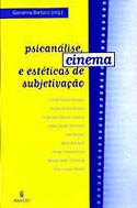 Psicanálise, Cinema e Estéticas de Subjetivação