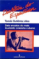 Dialética do Espectador, de Tomás Gutiérrez Alea