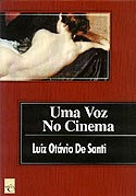 Uma Voz no Cinema, de Luiz Otávio De Santi