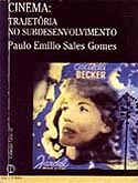 Cinema - Trajetória no Subdesenvolvimento, de Paulo Emílio Salles Gomes