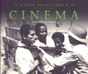 O Negro Brasileiro e o Cinema, livro, curtagora