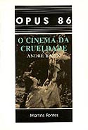 O Cinema da Crueldade, de Andre Bazin