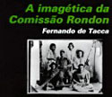 A Imagética da Comissão Rondon, livro, curtagora