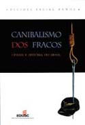Canibalismo dos Fracos - Cinema e História do Brasil, livro, curtagora