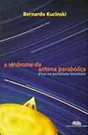 A Síndrome da Antena Parabólica - Ética no Jornalismo Brasileiro, livro, curtagora