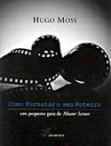 Como Formatar o seu Roteiro: Um Pequeno Guia de Master Scenes, livro, curtagora, facebook Como Formatar o seu Roteiro: Um Pequeno Guia de Master Scenes, livro, curtagora