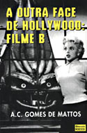 A Outra Face de Hollywood: Filme B, livro, curtagora