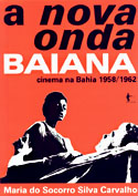 A Nova Onda Baiana - Cinema na Bahia 1958/1962, livro, curtagora