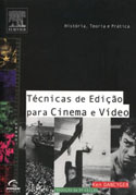 Técnicas de Edição Para Cinema e Vídeo, livro, curtagora