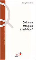O Cinema Manipula a Realidade?, livro, curtagora