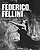 Frederico Fellini - Filmografia Completa