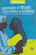 Quando o Titanic Encontra o Iceberg