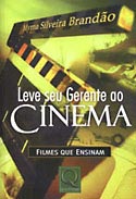 Leve seu Gerente ao Cinema: Filmes que Ensinam